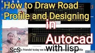 How To Draw Road Profile and Designing/Profile and Designing in Autocad with Lisp.