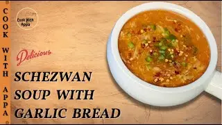 Schezwan Soup | Chezwon Soup | Chicken Soup with Garlic Bread | Veg Schezwan Soup #soup #garlicbread