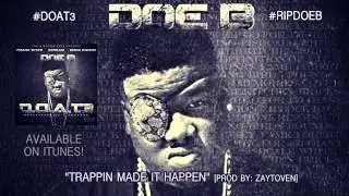 Doe B - Trappin Made It Happen (Official Audio)
