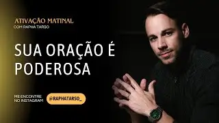SUA ORA&Ccedil;&Atilde;O &Eacute; PODEROSA - (Esteja comigo de segunda a sexta &agrave;s 07h05)