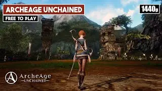 ARCHEAGE UNCHAINED IS FREE TO PLAY Now. Gameplay on Ultra