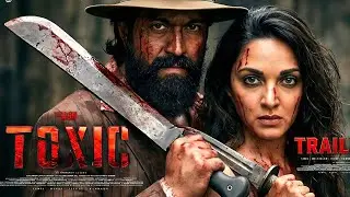 Toxic - Official Trailer | Introducing Raya | Rocking Star Yash | Geetu Mohandas | New Movie Trailer