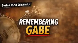 Gabe Hirshfeld Boston Banjo Musician &mdash; Remembering His Life & Legacy (Unconfirmed Reports)