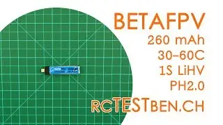 BETAFPV 1S 260mAh 30C/60C LiHV Battery Testing - RCTESTBEN.CH