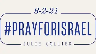 #PrayForIsrael with Julie Collier