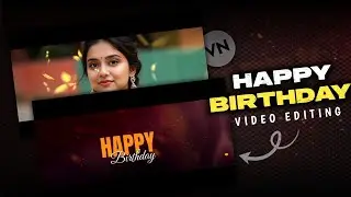 Girls Birthday Video Editing 2025 | Happy Birthday Reels in VN App
