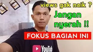 MAU penayangan bertambah ?? ini PR terberat youtuber pemula