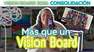 MÁS QUE UN VISION BOARD / Es más que un tablero con imágenes bonitas