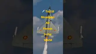 ✈️ Top 10 Countries with the Strongest Air Forces in the World 🌍🔥 #foryou #viralshort #hottrending