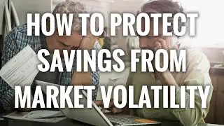 5 Strategies To Protect Your Retirement Savings From Market Volatility