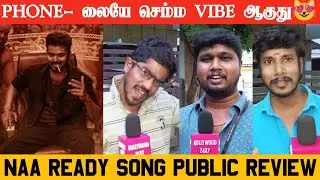 LEO - Naa Ready Lyric Video | Thalapathy Vijay | Naa Ready Song Public Review | Lokesh Kanagaraj