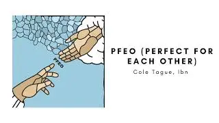 PFEO (Perfect For Each Other) - Cole Tague (feat. Ibn)