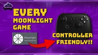 EVERY Moonlight Game - Controller Friendly!! (AntimicroX+Sunshine)
