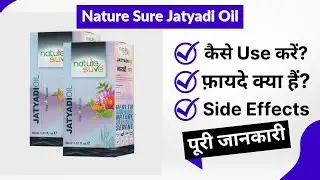 Nature Sure Jatyadi Oil Uses in Hindi | Side Effects | Review