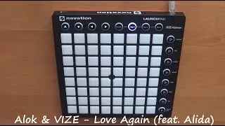 Alok & VIZE - Love Again (feat. Alida) | Launchpad MK2