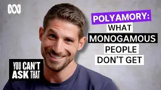 Polyamorous people answer what everyone wants to know | You Can't Ask That | Full Episode