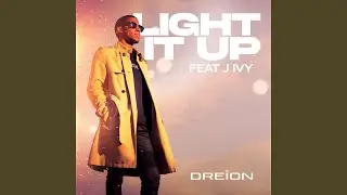 Light It Up (feat. J. Ivy)