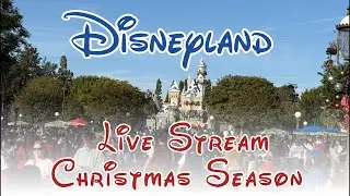 🎥🔴 LIVE Disneyland Christmas 🎄