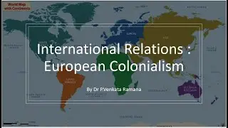 International Relations : European Colonialism