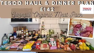 &pound;142 TESCO FOOD HAUL & ORGANIC MEAT PACK |prices,meal ideas,dinner plan,food shopping, family of six