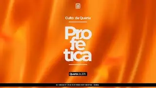 Quarta Prof&eacute;tica &ndash; Igreja Morada | 24/09/2025