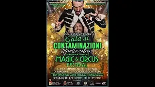 GAL&Agrave; DI CONTAMINAZIONI SPETTACOLARI, #Milazzo (Me), 17/08/2025 #magia #circo