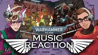 Reacting to Warhammer 40k Music