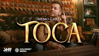 Memo Garza - TOCA (Video Oficial)