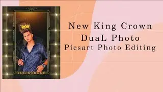New king Crown DuaL Photo Editing || Picsart Photo Editing