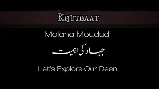 Importance of Ji-haad - Molana Moududi