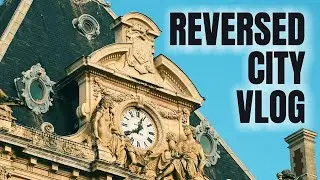 Reversed Lyon City Vlog - Tenet mode  | France
