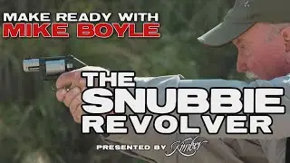 Panteao Make Ready with Mike Boyle: The Snubbie Revolver [Trailer]