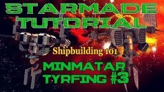 Starmade Tutorial Shipbuilding 101 Minmatar Tyrfing 3