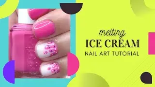 Easy Melting Ice Cream Nail Art Tutorial