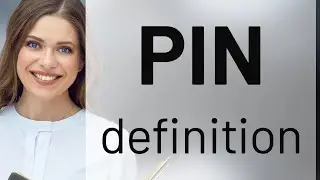 Pin &mdash; what is PIN meaning
