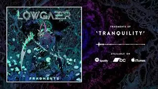 Lowgazer - Tranquility
