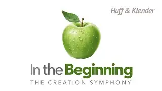 New Film Trailer | In the Beginning | The Creation Symphony | 4k | Huff & Klender |Ooh...Aah...Relax