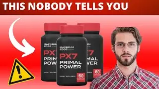 PRIMAL POWER PX7 - Review PX7 Primal Power - PX7 Primal Power Supplement - BEWARE!!!