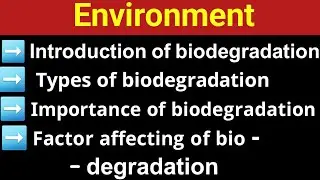 Biodegradation _ introduction / types /importance / Factor affecting of biodegradation