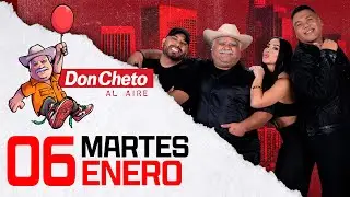 Don Cheto Al Aire Show En Vivo 🔴 -  6 de Enero de 2026