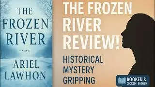 The Frozen River by Ariel Lawhon &ndash; Gripping Historical Mystery Book Review | Booked & Cooked-English