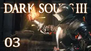 Let's Play Dark Souls 3 (Blind) #3 - Curse-rotted Greatwood & Road of Sacrifices