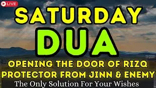 POWERFUL SATURDAY DUA - THIS DUA WILL BE SOLVE ALL YOUR PROBLEM, PROTECTION, & ATTRACTING WEALTH