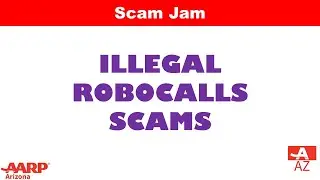 SCAM JAM: Illegal Robocalls