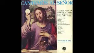 Alabado sea el Santísimo (popular) - Escolanía ''Virgen del Camino'' (León, ESPAÑA) (1964)