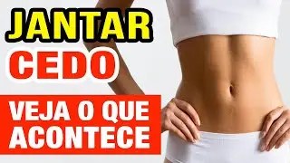 JANTAR CEDO EMAGRECE? VOCÊ PRECISA VER ISSO!