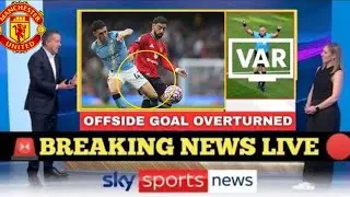 VAR ADMITS HUGE MISTAKE AND OFFICIALLY OVERTURNED MANCHESTER UNITED&rsquo;S OFFSIDE GOALS