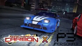 Persona 3 OST X Need For Speed Carbon