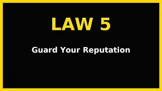 Law 5 of the 48 Laws of Power: Guard Your Reputation With Your Life