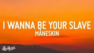 [1 HOUR] M&aring;neskin - I WANNA BE YOUR SLAVE (Lyrics)Testo Eurovision 2021
